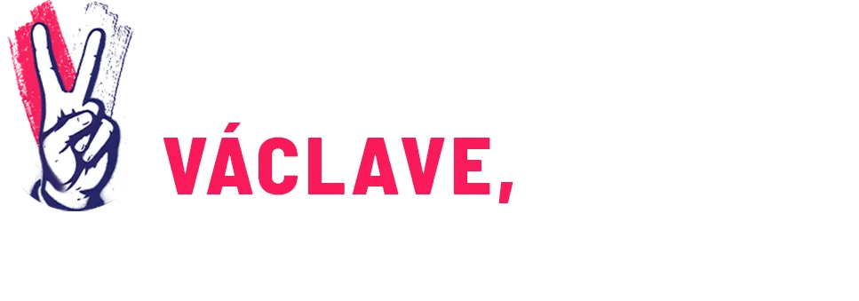 Václave, svobodu udržíme!