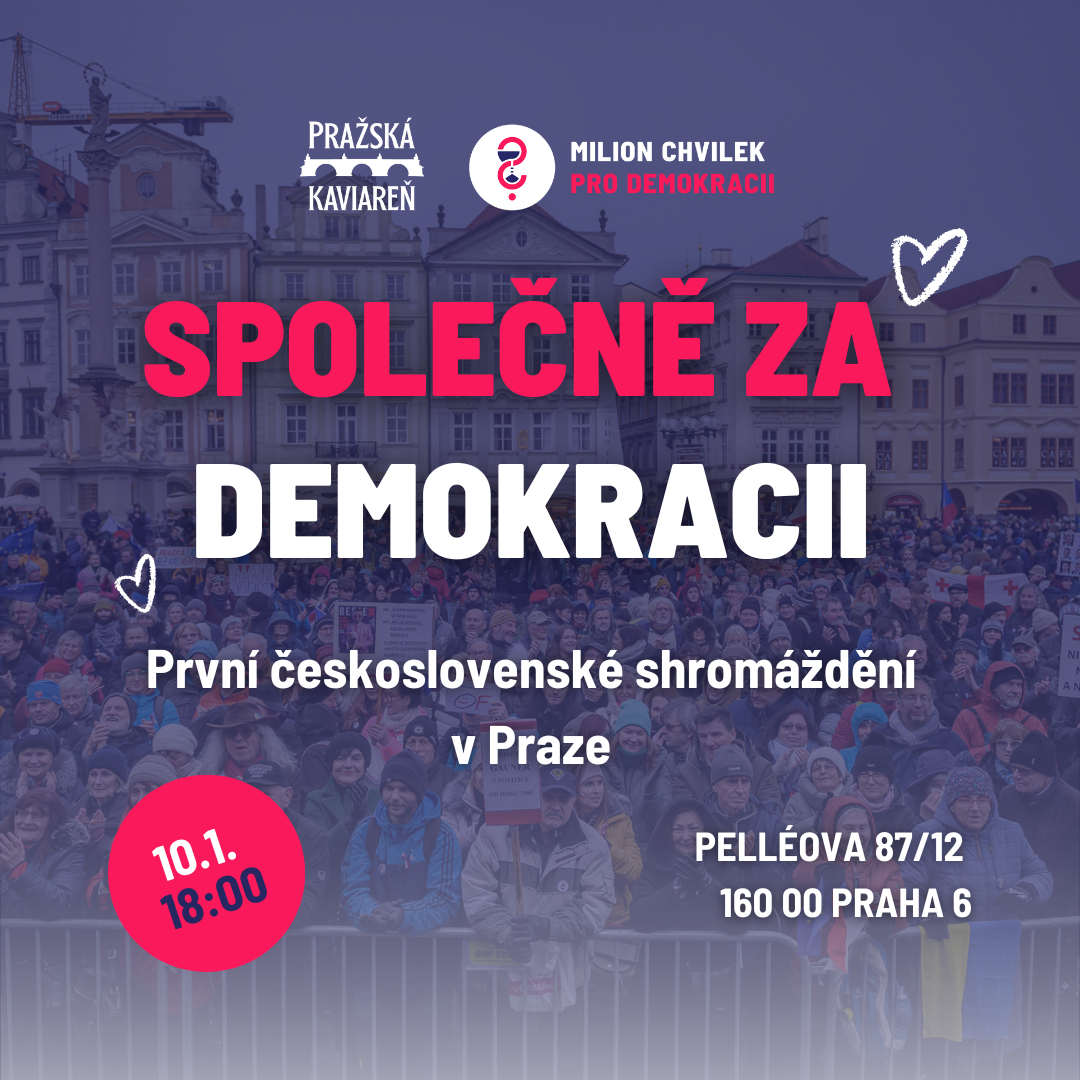 Shromáždění na podporu demokracie v Česku a na Slovensku: Přijďte už tento pátek 10.1.