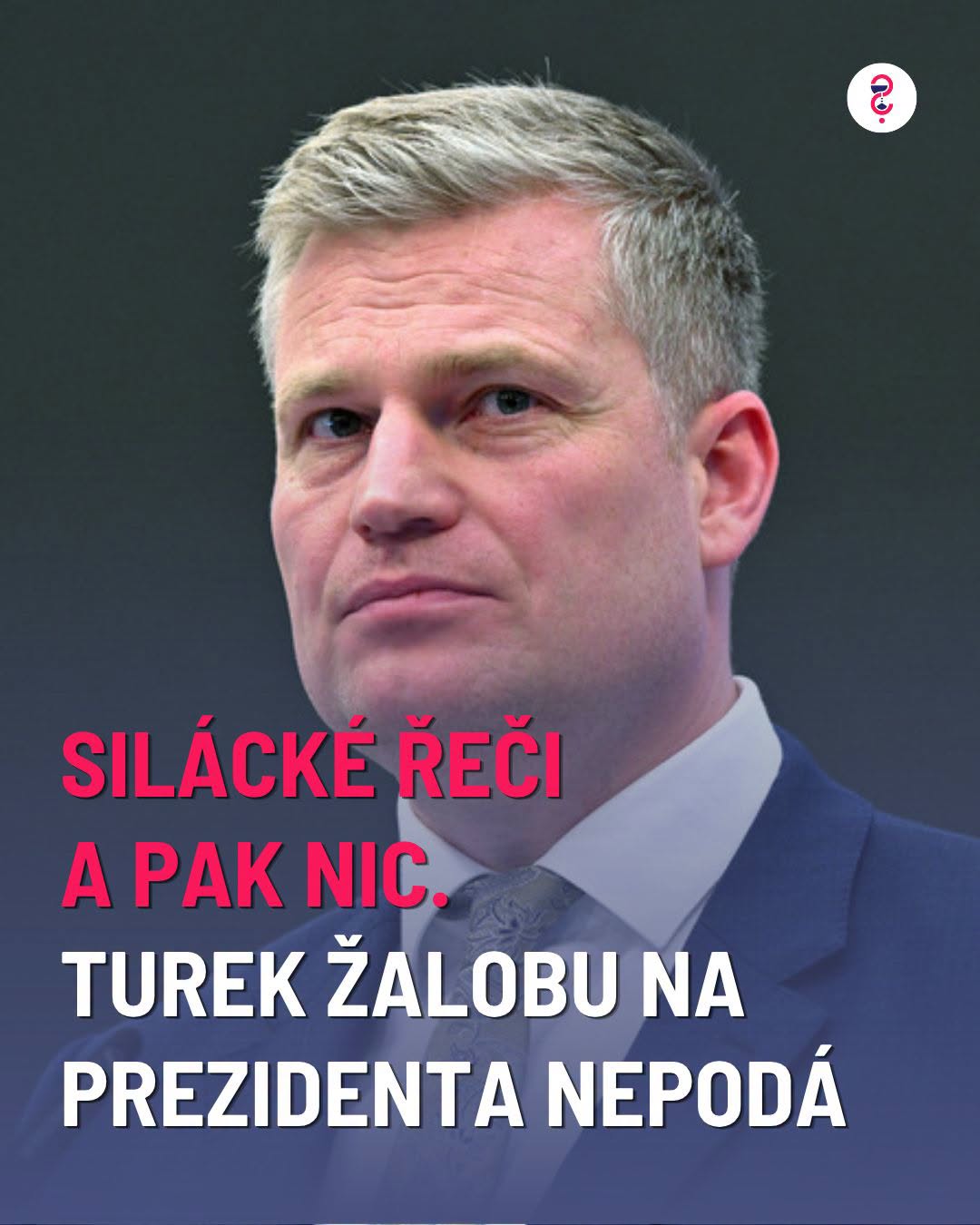 Silácké řeči a pak nic. Turek žalobu na prezidenta nepodá