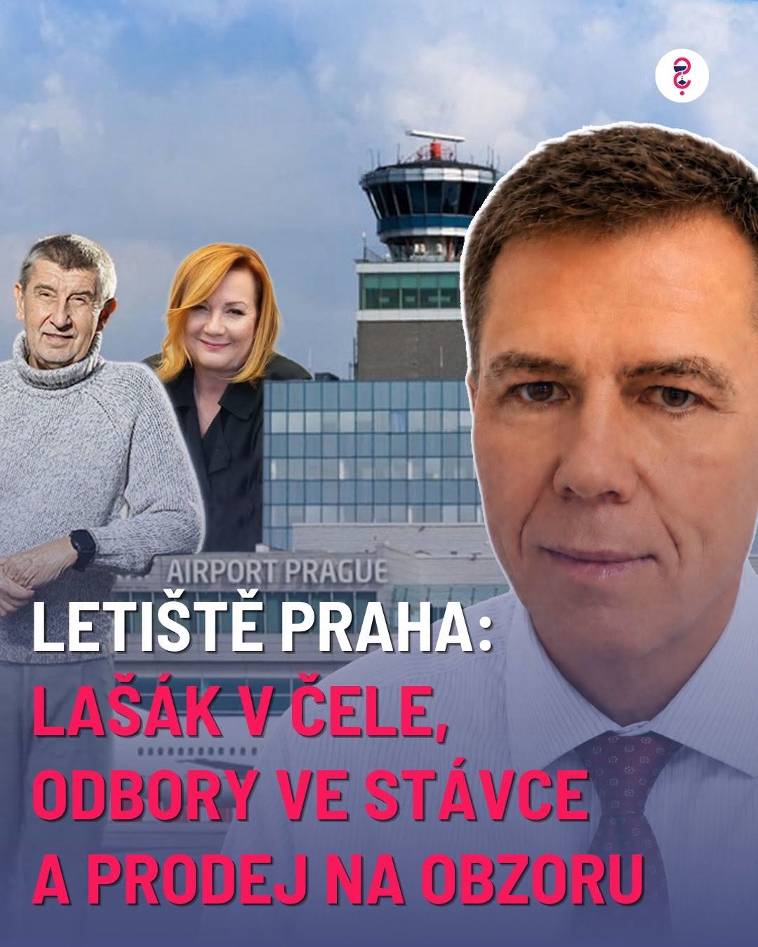 Letiště Praha: Lašák v čele, odbory ve stávce a prodej na obzoru