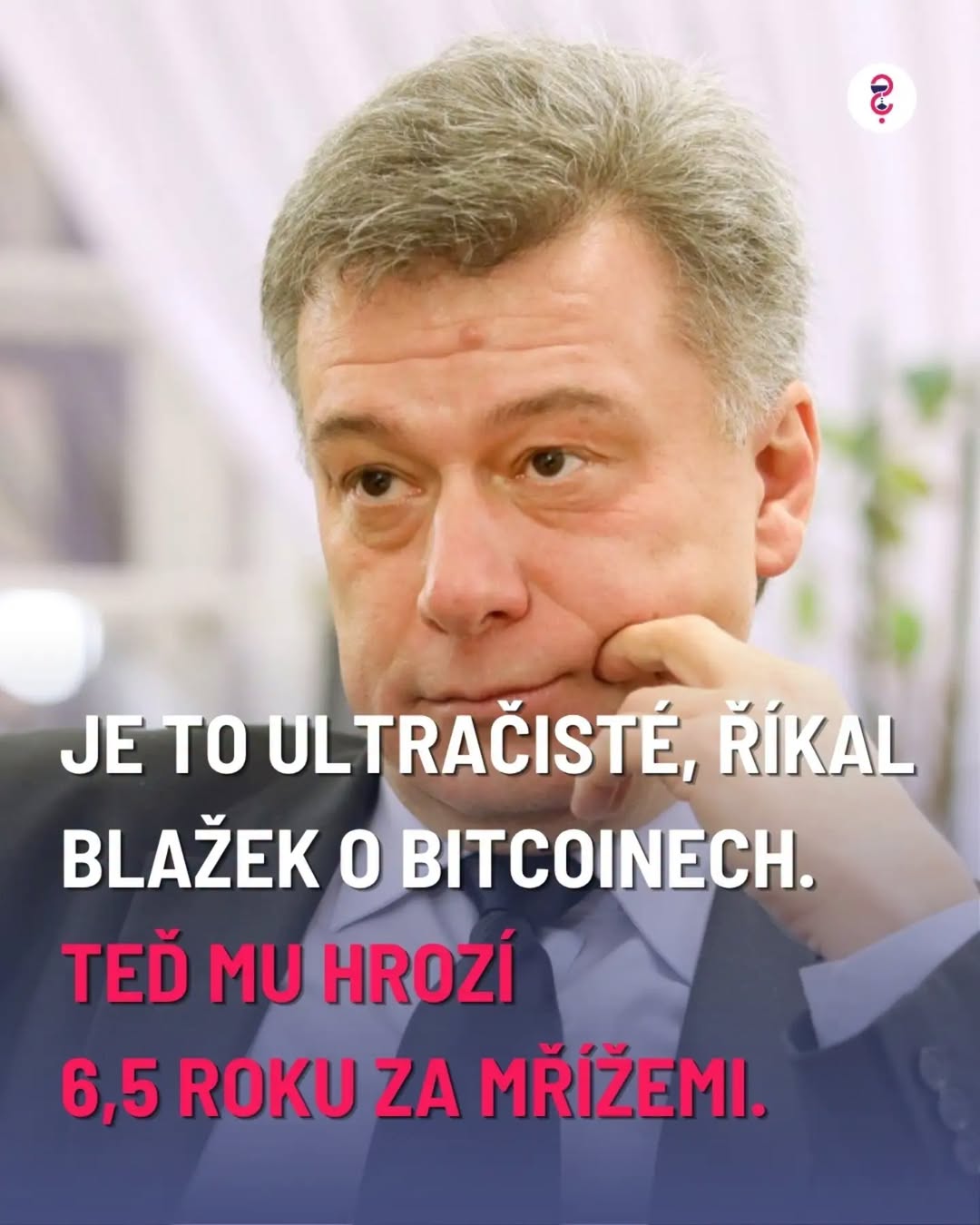 Je to ultračisté, říkal Blažek o bitcoinech. Teď mu hrozí 6,5 roků za mřížemi.