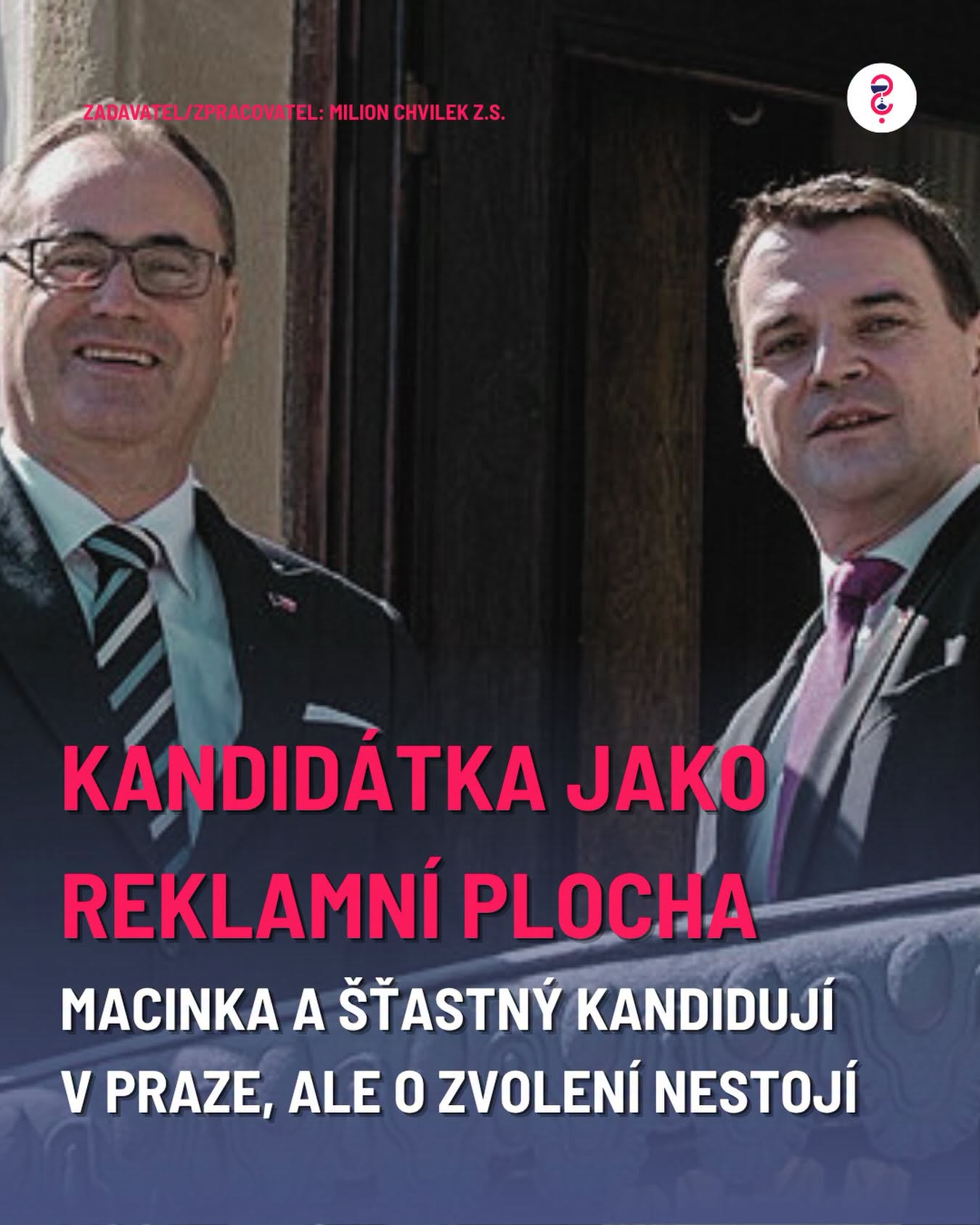 Macinka a Šťastný kandidují v Praze, ale o zvolení nestojí