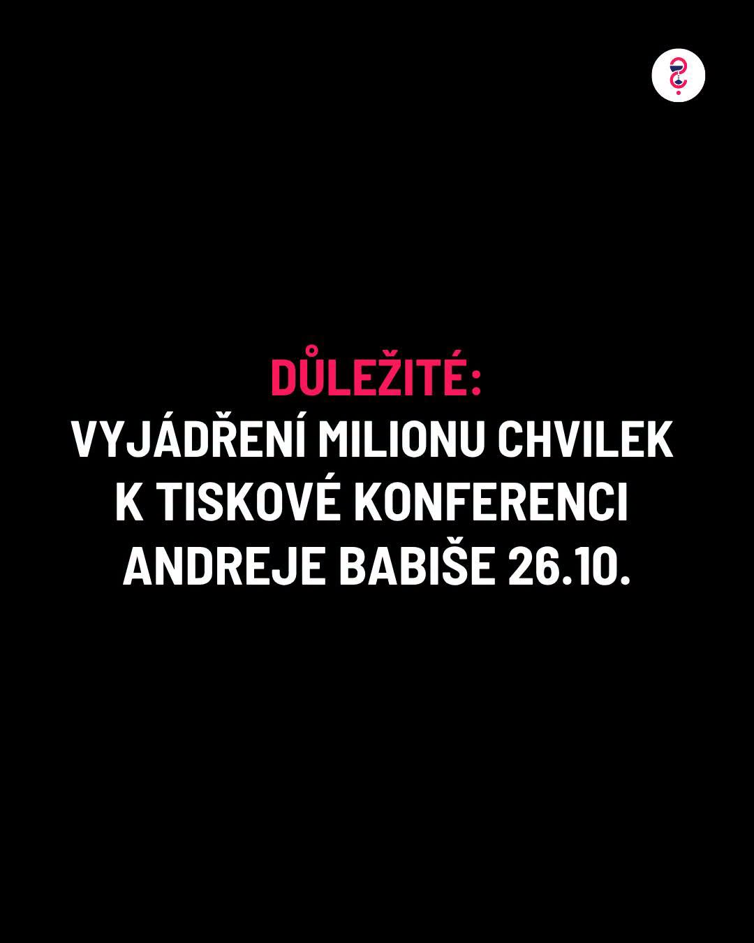 DŮLEŽITÉ! Vyjádření Milionu Chvilek k tiskové konferenci Andreje Babiše 26. 10. 2026