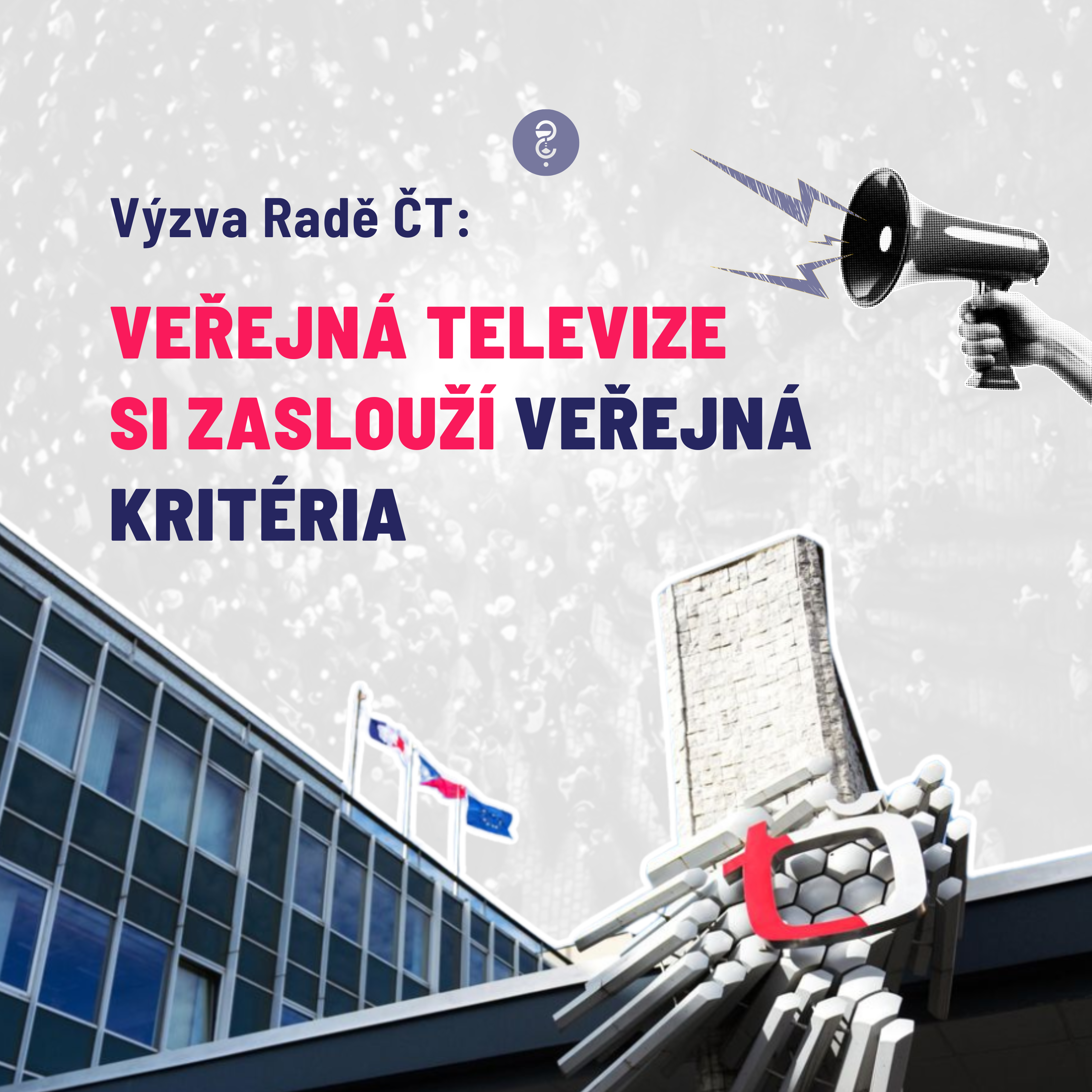 Výzva Radě České televize: Veřejná televize si zaslouží veřejná kritéria
