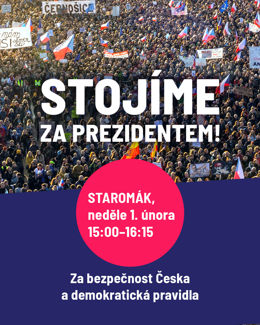 Stojíme za prezidentem - Staroměstské náměstí v Praze, neděle 1. února od 15:00