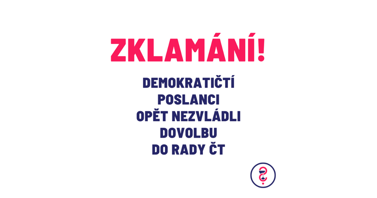 Druhá dovolba do Rady České televize, druhé zklamání v režii demokratických poslanců: Vyzýváme k veřejné volbě radních!