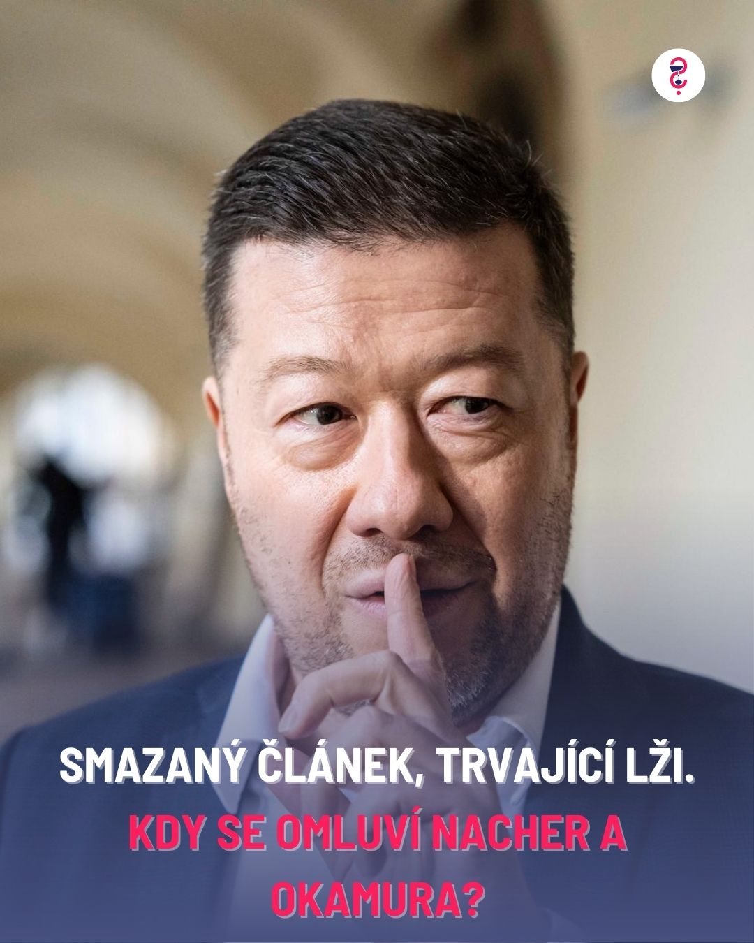 Smazaný článek, trvající lži. Kdy se omluví Nacher a Okamura?