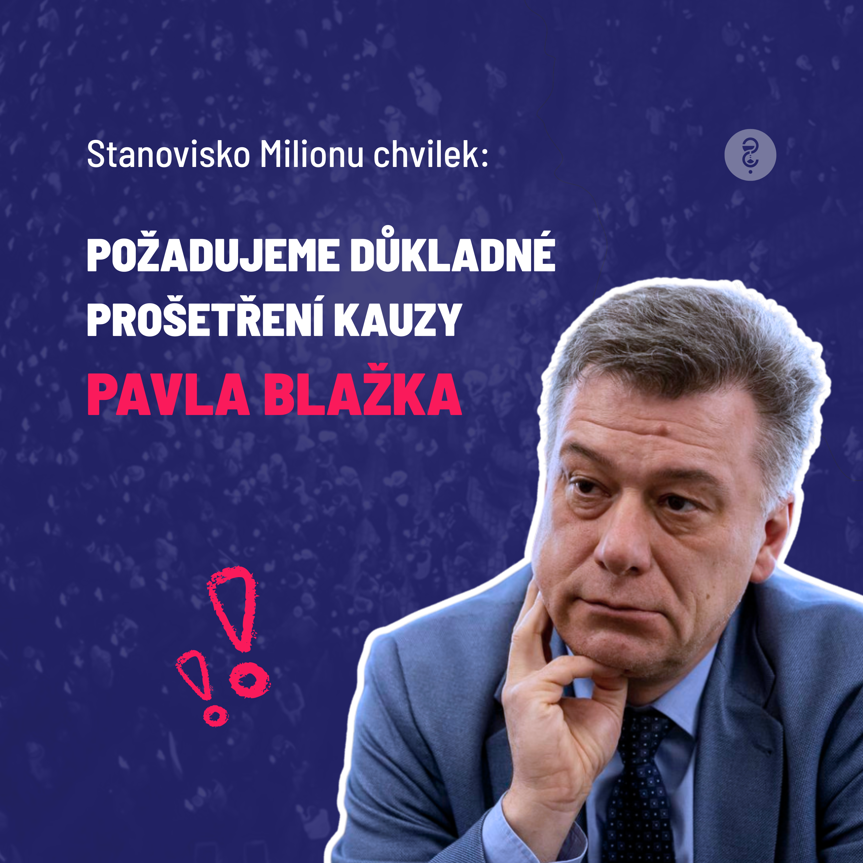 Stanovisko Milionu chvilek ke kauze Pavla Blažka a tzv. bitcoinové aféře