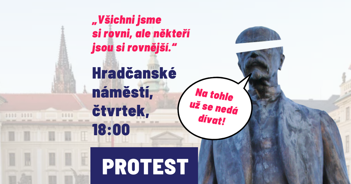PROTEST: Na tohle už se nedá dívat! Přijďte ve čtvrtek 31. 3. v 18:00 na Hradčanské náměstí