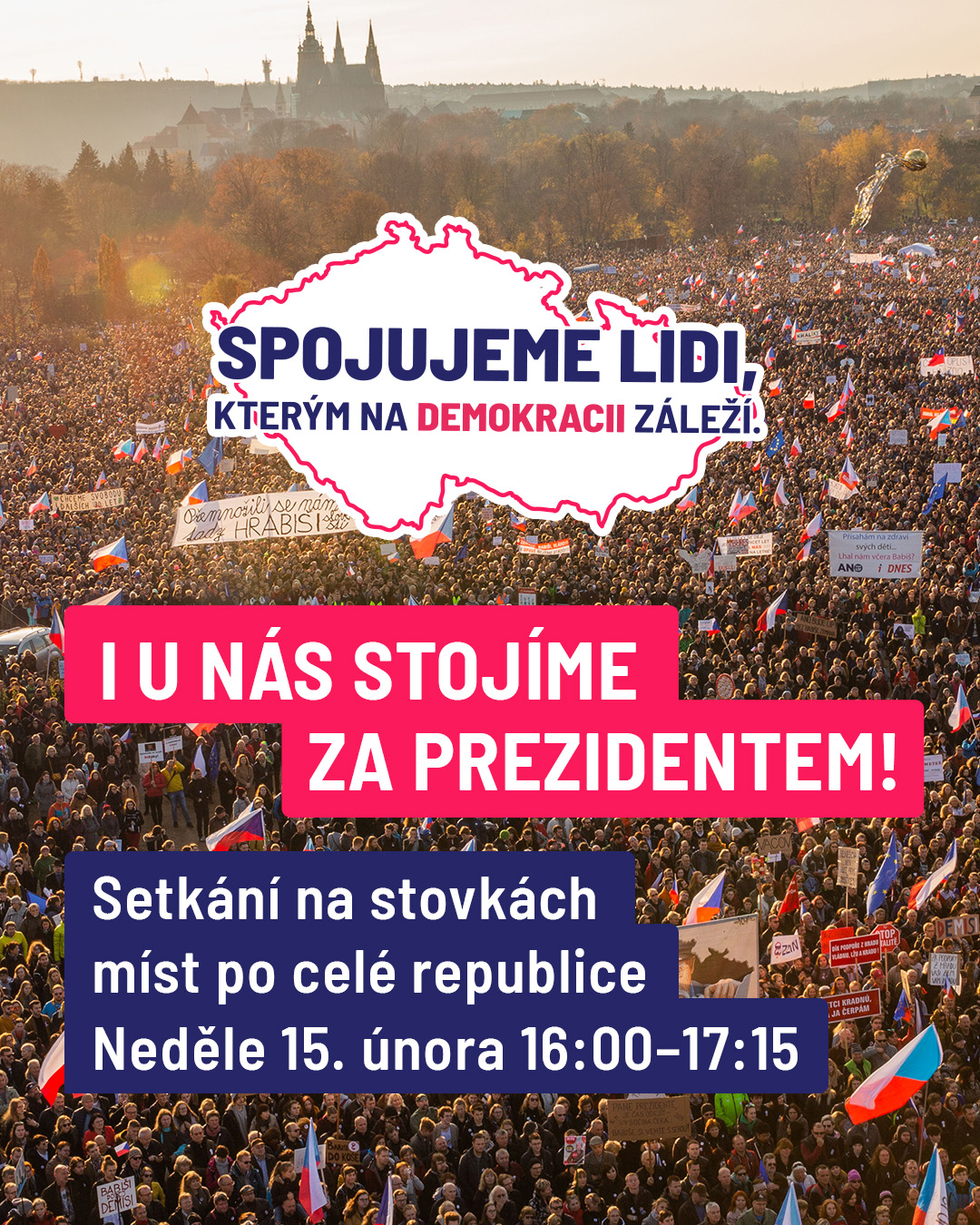 Stojíme za prezidentem! 15. února setkání na stovkách míst po celé ČR